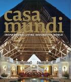 Couverture du livre « Casa mundi inspirational living around » de Massimo Listri aux éditions Thames & Hudson