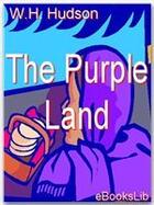 Couverture du livre « The Purple Land » de W.H. Hudson aux éditions Ebookslib