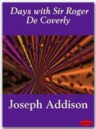 Couverture du livre « Days with Sir Roger De Coverly » de Joseph Addison aux éditions Ebookslib