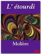 Couverture du livre « L'étourdi » de Moliere aux éditions Ebookslib