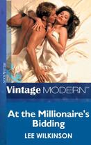 Couverture du livre « At The Millionaire's Bidding (Mills & Boon Modern) » de Lee Wilkinson aux éditions Mills & Boon Series