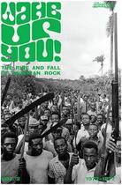 Couverture du livre « Wake up you! the rise and fall of nigerian rock 1972-1977 vol. 2 » de Alapatt Eothen aux éditions Gingko Press