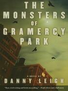 Couverture du livre « The Monsters of Gramercy Park » de Danny Leigh aux éditions Faber Et Faber