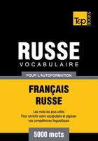 Couverture du livre « Vocabulaire Français-Russe pour l'autoformation - 5000 mots » de Andrey Taranov aux éditions T&p Books