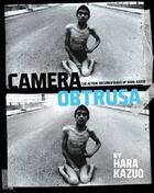 Couverture du livre « Camera Obtrusa » de Kazuo Hara aux éditions Dap Artbook