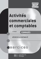 Couverture du livre « Activites commerciales et comptables terminale bep exercices ; corrige (edition 2006) » de Monnet aux éditions Hachette Education