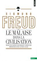 Couverture du livre « Le malaise dans la civilisation » de Sigmund Freud aux éditions Seuil