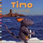 Couverture du livre « Timo à la mer » de Emilie Gillet et Cyril Entzmann aux éditions Gallimard-jeunesse