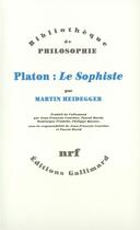 Couverture du livre « Platon : le sophiste » de Martin Heidegger aux éditions Gallimard