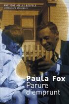 Couverture du livre « Parure d'emprunt » de Paula Fox aux éditions Joelle Losfeld