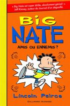 Couverture du livre « Big Nate t.8 ; amis ou ennemis ? » de Lincoln Peirce aux éditions Gallimard-jeunesse
