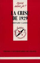 Couverture du livre « La crise de 1929 » de Bernard Gazier aux éditions Que Sais-je ?