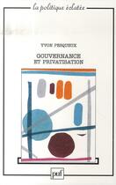 Couverture du livre « Gouvernance et privatisation » de Yvon Pesqueux aux éditions Puf