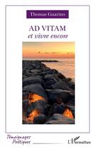 Couverture du livre « Ad vitam et vivre encore » de Thomas Guarino aux éditions L'harmattan