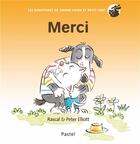 Couverture du livre « Les aventures de grand chien et petit chat : merci » de Rascal et Elliott Peter aux éditions Ecole Des Loisirs