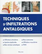 Couverture du livre « Techniques d'infiltrations antalgiques » de Abram/O'Connor aux éditions Maloine