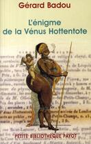 Couverture du livre « L'enigme de la venus hottentote » de Gerard Badou aux éditions Payot