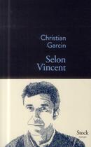 Couverture du livre « Selon Vincent » de Christian Garcin aux éditions Stock