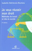 Couverture du livre « Je Veux Reussir Mon Droit » de Isabelle Defrenois-Souleau aux éditions Armand Colin