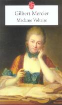 Couverture du livre « Madame voltaire » de Gilbert Mercier aux éditions Le Livre De Poche