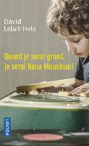 Couverture du livre « Quand je serai grand, je serai Nana Mouskouri » de David Lelait-Helo aux éditions Pocket