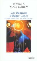 Couverture du livre « Les remèdes d'Edgar Cayce » de William A. Macgarey aux éditions Rocher