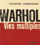 Couverture du livre « Warhol ; vies multiples » de Jean-Michel Vecchiet et Pierre-Paul Puljiz aux éditions Cnrs