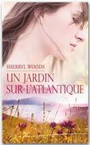 Couverture du livre « Un jardin sur l'Atlantique » de Sherryl Woods aux éditions Harlequin