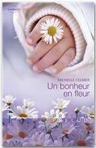 Couverture du livre « Un bonheur en fleur » de Michelle Celmer aux éditions Harlequin