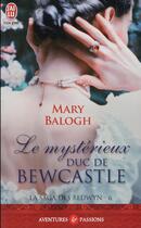 Couverture du livre « La saga des Bedwyn Tome 6 ; le mystérieux Duc de Bewcastle » de Mary Balogh aux éditions J'ai Lu