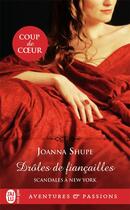Couverture du livre « Scandales à New York Tome 1 : drôles de fiançailles » de Joanna Shupe aux éditions J'ai Lu