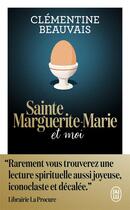 Couverture du livre « Sainte Marguerite-Marie et moi » de Clementine Beauvais aux éditions J'ai Lu