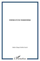 Couverture du livre « Poème d'une termitière » de Titinga Frederic Pacere aux éditions L'harmattan