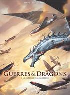 Couverture du livre « Guerres et Dragons Tome 1 : La Bataille d'Angleterre » de Nicolas Jarry et Vax et David Courtois aux éditions Soleil