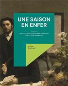 Couverture du livre « Une saison en enfer : un recueil de poèmes en prose d'Arthur Rimbaud » de Arthur Rimbaud aux éditions Books On Demand