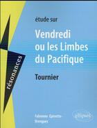 Couverture du livre « Tournier, vendredi ou les limbes du pacifique » de Epinette-Brengues F. aux éditions Ellipses