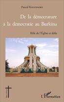 Couverture du livre « De la démocrature à la démocratie au Burkina : Rôle de l'Église et défis » de Pascal Kolesnore aux éditions L'harmattan