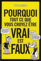 Couverture du livre « Pourquoi tout ce que vous croyez être vrai est faux » de Lydia Mammar aux éditions L'opportun