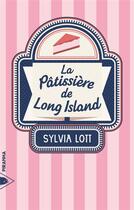 Couverture du livre « La patissiere de Long Island » de Sylvia Lott aux éditions Piranha