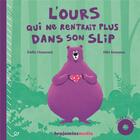 Couverture du livre « L'ours qui ne rentrait plus dans son slip (+cd) » de Emilie Chazerand aux éditions Benjamins Media