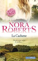 Couverture du livre « La cachette » de Nora Roberts aux éditions Libra Diffusio