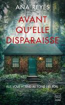 Couverture du livre « Avant qu'elle disparaisse » de Ana Reyes aux éditions Hauteville