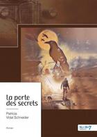 Couverture du livre « La porte des secrets » de Patricia Vidal Schneider aux éditions Nombre 7