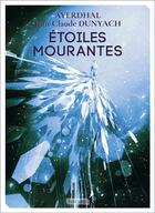 Couverture du livre « Étoiles mourantes » de Ayerdhal et Jean-Claude Dunyach aux éditions Mnemos