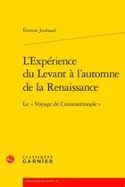 Couverture du livre « L'expérience du Levant à l'automne de la Renaissance : le 