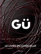 Couverture du livre « Gü, le livre du chocolat » de  aux éditions Marabout