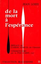 Couverture du livre « De la mort à l'espérance » de Jean Loisy aux éditions Beauchesne