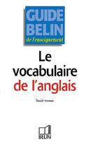 Couverture du livre « Le vocabulaire de l'anglais » de David Horner aux éditions Belin Education