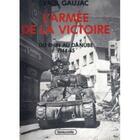 Couverture du livre « L'armée de la victoire : Volume 4, Du Rhin au Danube : 1944-1945 » de Paul Gaujac aux éditions Lavauzelle