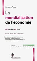 Couverture du livre « La mondialisation de l'économie » de Jacques Adda aux éditions La Decouverte